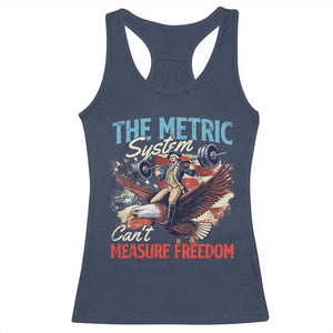 Funny The Metric System Can't Measure Freedom 4th Of July Racerback Tank Top TS11 Navy Print Your Wear