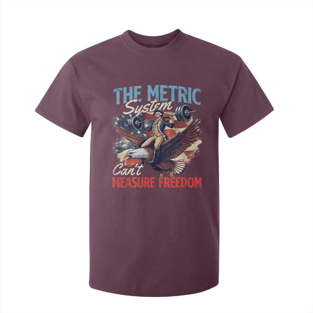 Funny The Metric System Can't Measure Freedom 4th Of July T Shirt For Kid TS11 Maroon Print Your Wear