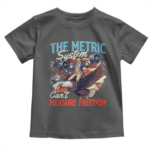 Funny The Metric System Can't Measure Freedom 4th Of July Toddler T Shirt TS11 Dark Heather Print Your Wear