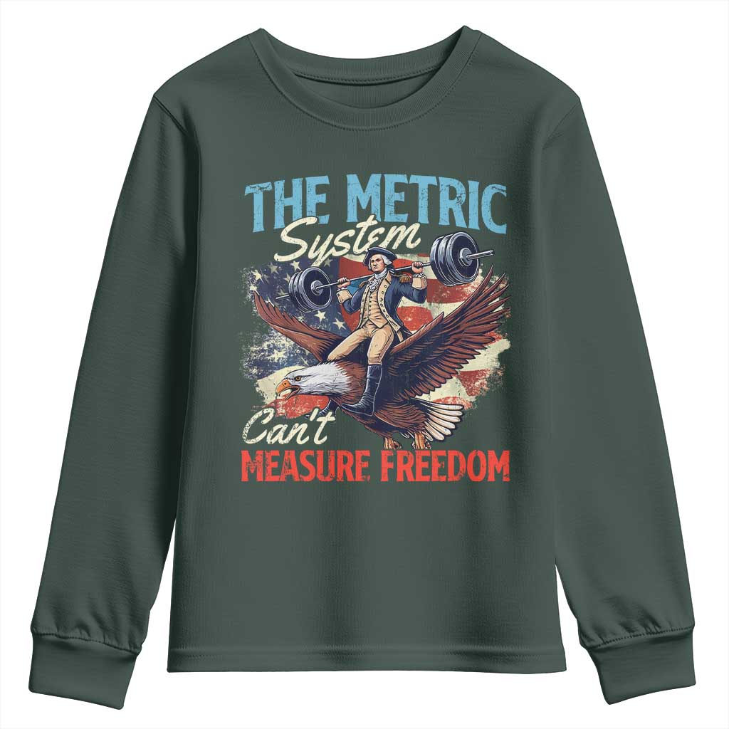 Funny The Metric System Can't Measure Freedom 4th Of July Youth Sweatshirt TS11 Dark Forest Green Print Your Wear