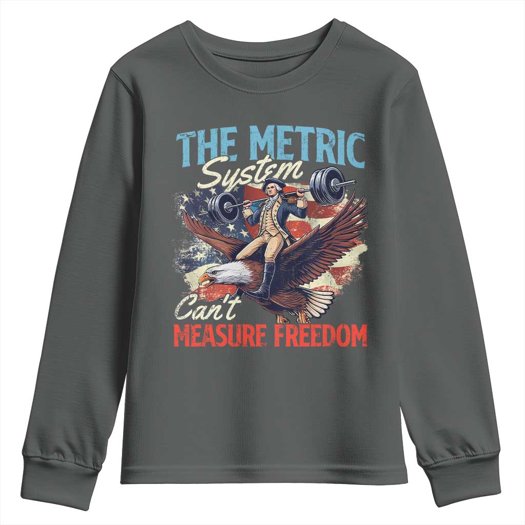 Funny The Metric System Can't Measure Freedom 4th Of July Youth Sweatshirt TS11 Dark Heather Print Your Wear
