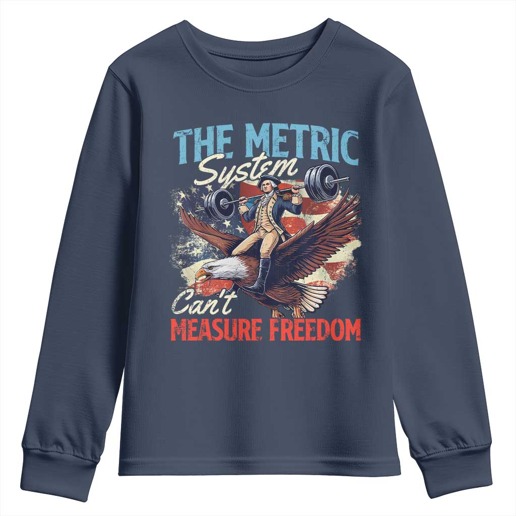 Funny The Metric System Can't Measure Freedom 4th Of July Youth Sweatshirt TS11 Navy Print Your Wear