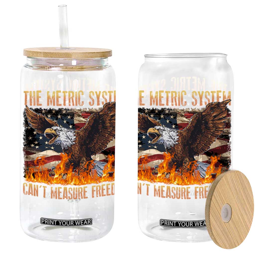 Funny The Metric System Can't Measure Freedom Glass Can 4th of July Fire Eagle USA Flag Meme TS11 Black Print Your Wear