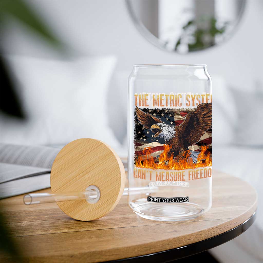 Funny The Metric System Can't Measure Freedom Glass Can 4th of July Fire Eagle USA Flag Meme TS11 Print Your Wear