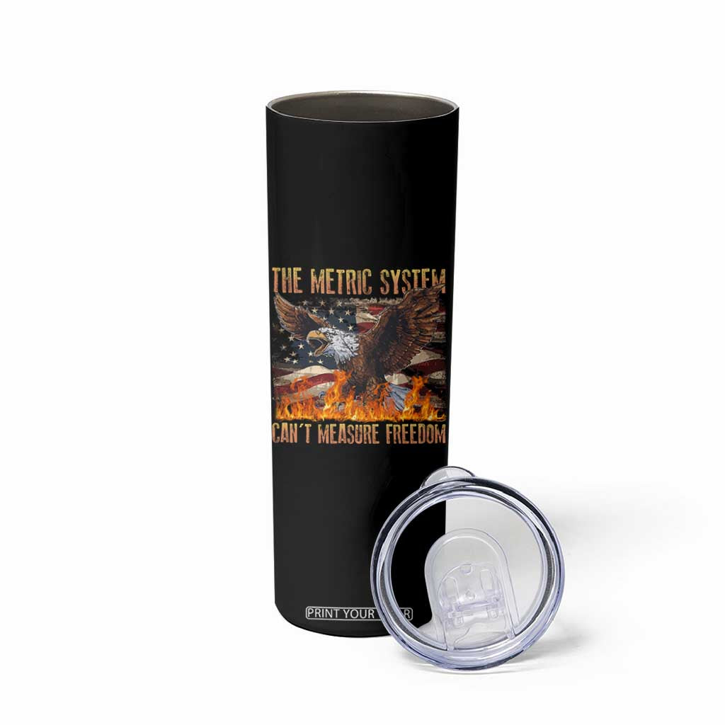 Funny The Metric System Can't Measure Freedom Skinny Tumbler 4th of July Fire Eagle USA Flag Meme TS11 Print Your Wear