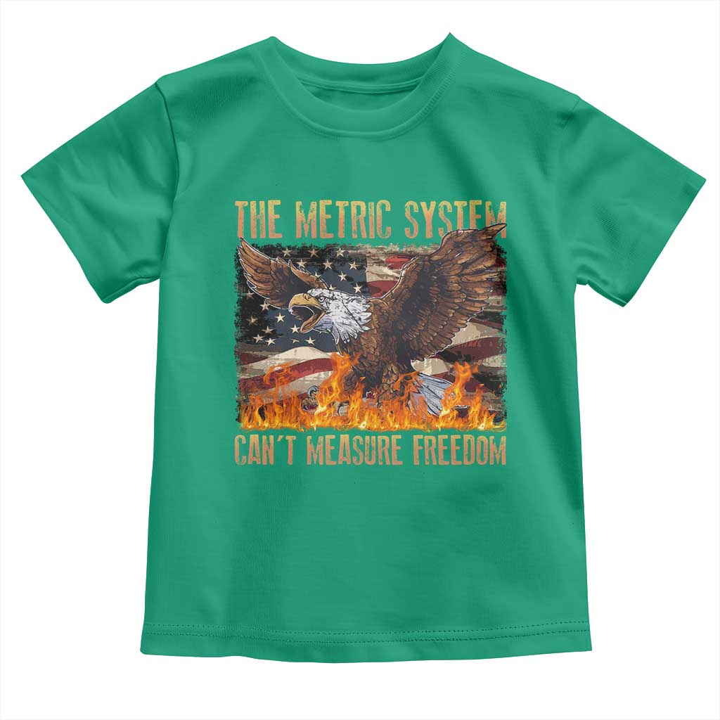 Funny The Metric System Can't Measure Freedom Toddler T Shirt 4th of July Fire Eagle USA Flag Meme TS11 Irish Green Print Your Wear