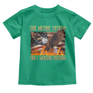 Funny The Metric System Can't Measure Freedom Toddler T Shirt 4th of July Fire Eagle USA Flag Meme TS11 Irish Green Print Your Wear
