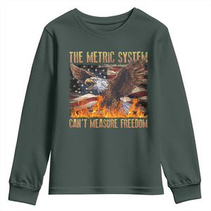 Funny The Metric System Can't Measure Freedom Youth Sweatshirt 4th of July Fire Eagle USA Flag Meme TS11 Dark Forest Green Print Your Wear