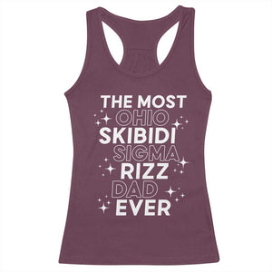 Funny The Most Ohio Skibidi Sigma Rizz Dad Ever Racerback Tank Top Father's Day TS11 Maroon Print Your Wear