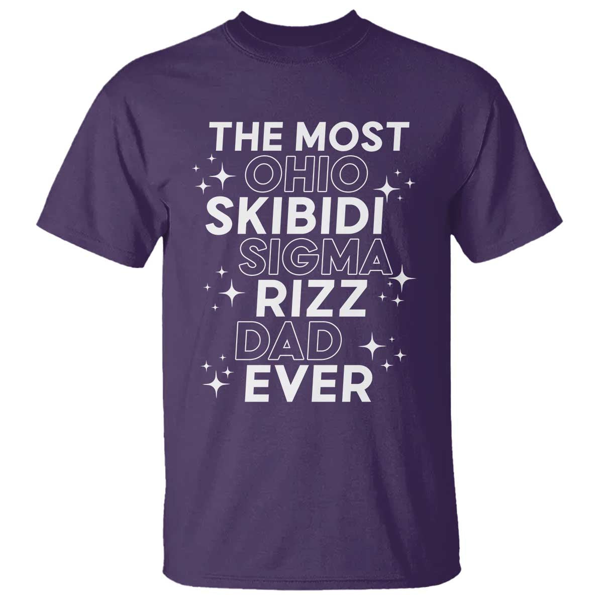 Funny The Most Ohio Skibidi Sigma Rizz Dad Ever T Shirt Father's Day TS11 Purple Print Your Wear