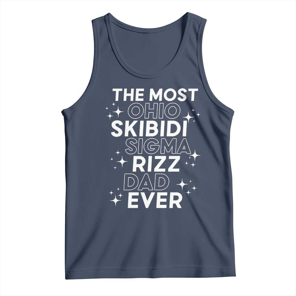 Funny The Most Ohio Skibidi Sigma Rizz Dad Ever Tank Top Father's Day TS11 Navy Print Your Wear