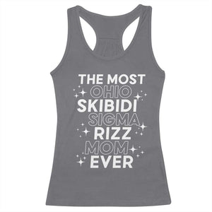 Funny The Most Ohio Skibidi Sigma Rizz Mom Ever Racerback Tank Top Mother's Day TS11 Charcoal Print Your Wear