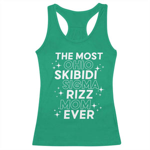 Funny The Most Ohio Skibidi Sigma Rizz Mom Ever Racerback Tank Top Mother's Day TS11 Irish Green Print Your Wear