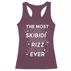 Funny The Most Ohio Skibidi Sigma Rizz Mom Ever Racerback Tank Top Mother's Day TS11 Maroon Print Your Wear