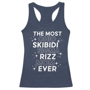 Funny The Most Ohio Skibidi Sigma Rizz Mom Ever Racerback Tank Top Mother's Day TS11 Navy Print Your Wear