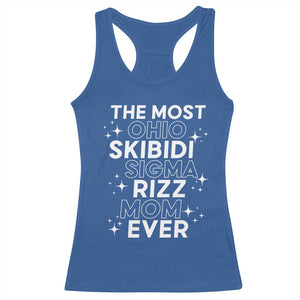 Funny The Most Ohio Skibidi Sigma Rizz Mom Ever Racerback Tank Top Mother's Day TS11 Royal Blue Print Your Wear