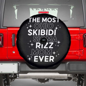 Funny The Most Ohio Skibidi Sigma Rizz Mom Ever Spare Tire Cover Mother's Day TS11 Black Print Your Wear