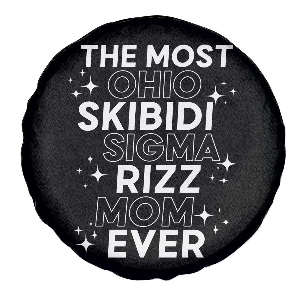 Funny The Most Ohio Skibidi Sigma Rizz Mom Ever Spare Tire Cover Mother's Day TS11 Print Your Wear