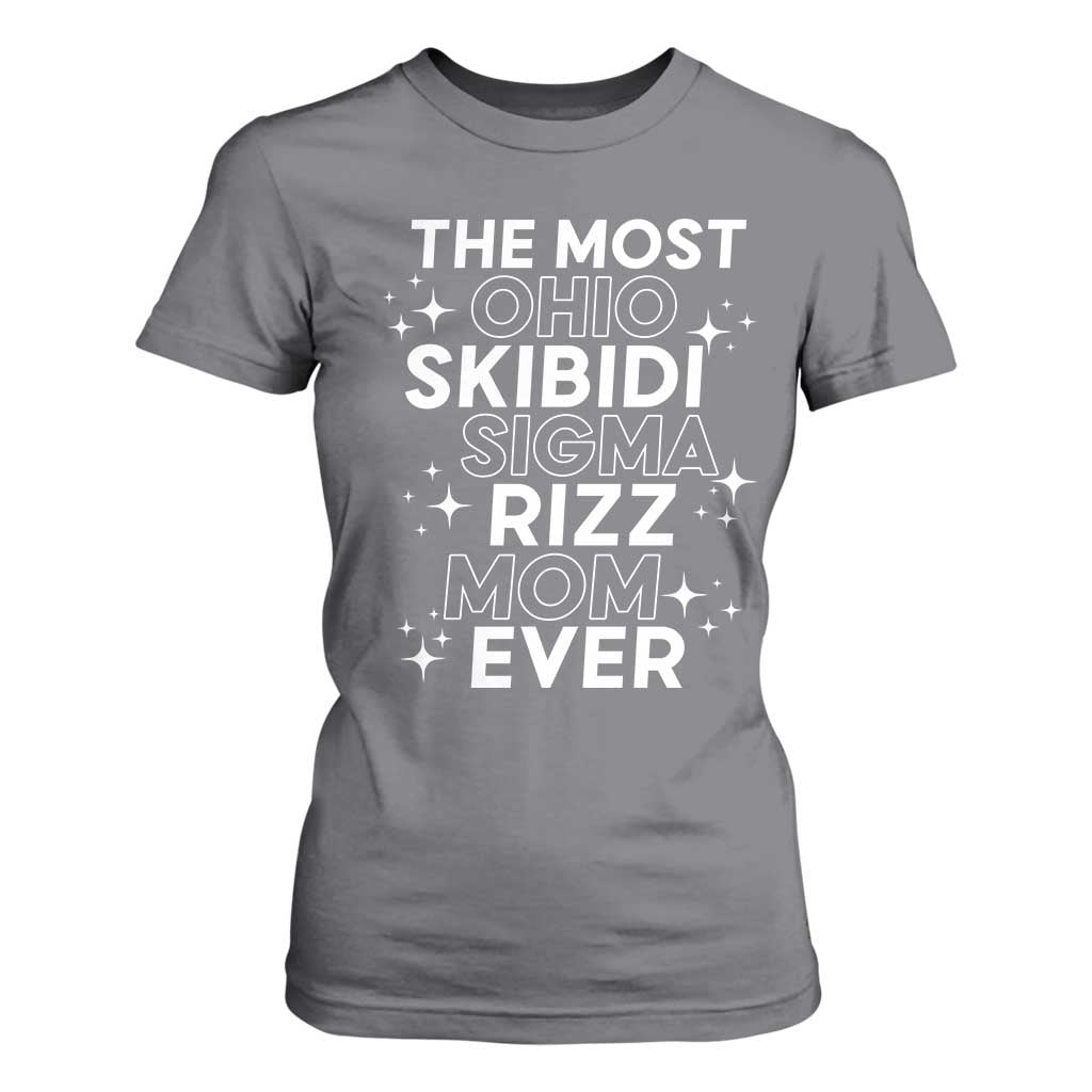 Funny The Most Ohio Skibidi Sigma Rizz Mom Ever T Shirt For Women Mother's Day TS11 Charcoal Print Your Wear