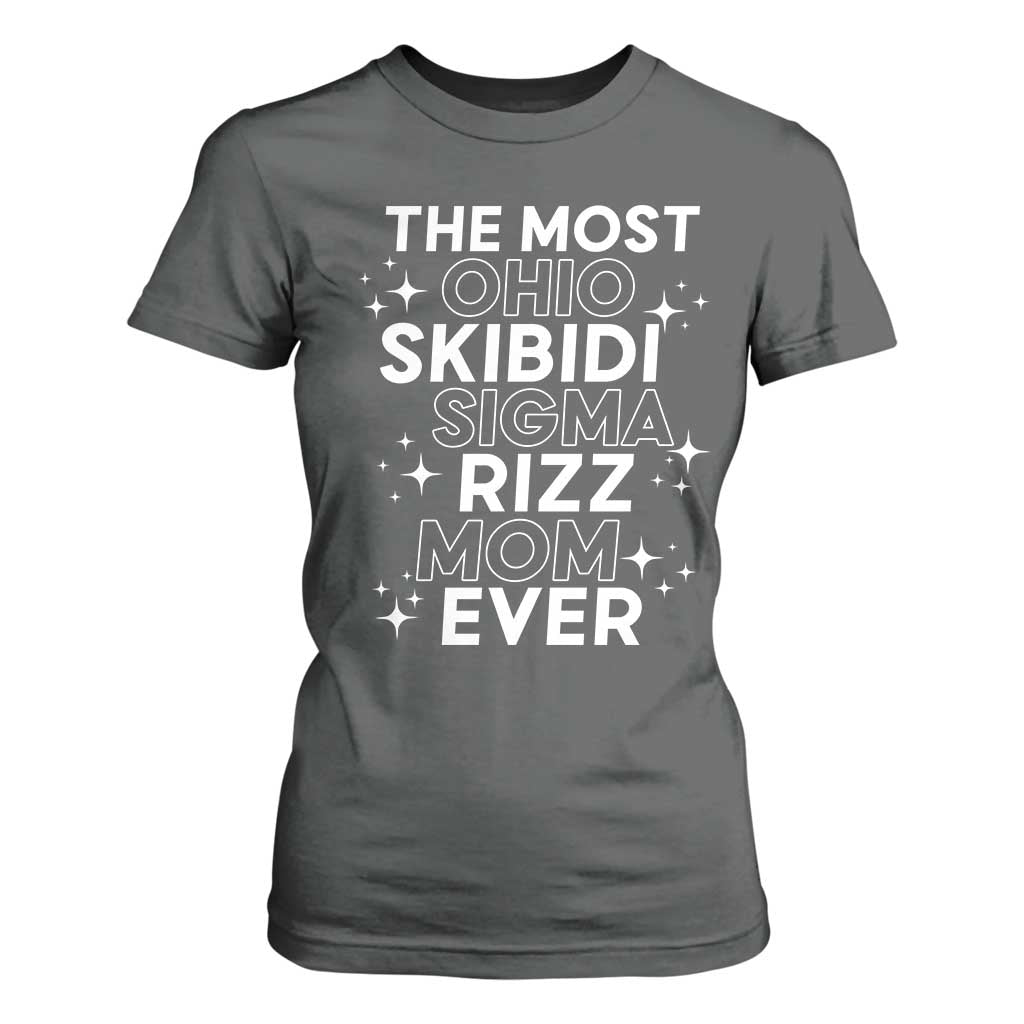Funny The Most Ohio Skibidi Sigma Rizz Mom Ever T Shirt For Women Mother's Day TS11 Dark Heather Print Your Wear