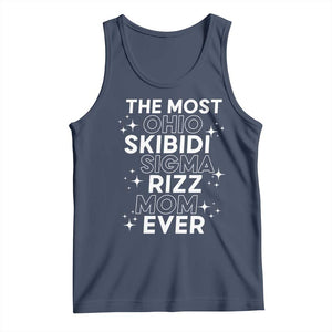 Funny The Most Ohio Skibidi Sigma Rizz Mom Ever Tank Top Mother's Day TS11 Navy Print Your Wear