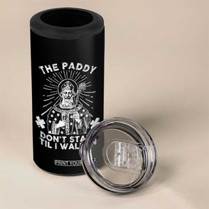 Funny The Paddy Don't Start Til I Walk In 4 in 1 Can Cooler Tumbler St Patrick's Day Irish Beer TS11 Print Your Wear