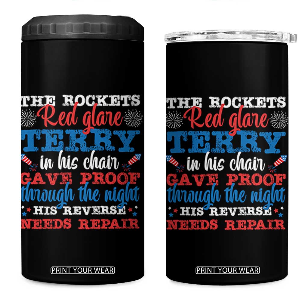 Funny The Rockets Red Glare Terry In His Chair His Reverse Needs Repair 4 in 1 Can Cooler Tumbler 4th Of July Meme TS11 One Size: 16 oz Black Print Your Wear