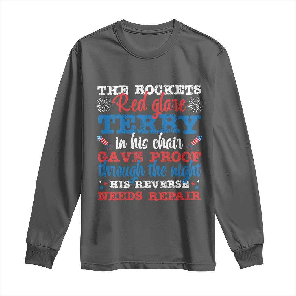Funny The Rockets Red Glare Terry In His Chair His Reverse Needs Repair Long Sleeve Shirt 4th Of July Meme TS11 Dark Heather Print Your Wear