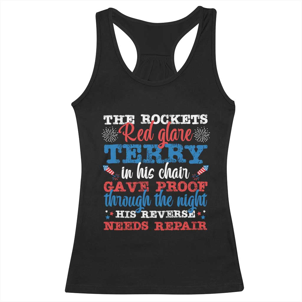 Funny The Rockets Red Glare Terry In His Chair His Reverse Needs Repair Racerback Tank Top 4th Of July Meme TS11 Black Print Your Wear