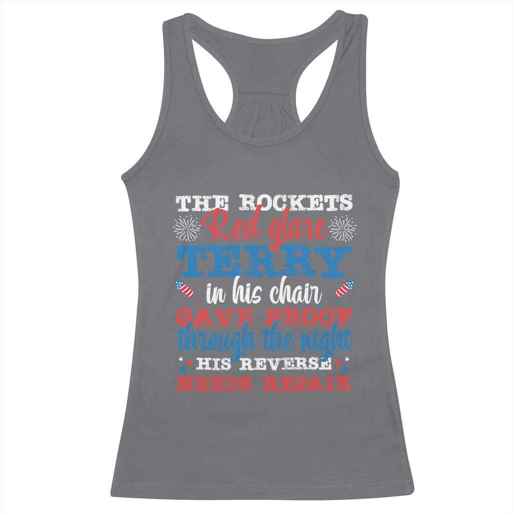 Funny The Rockets Red Glare Terry In His Chair His Reverse Needs Repair Racerback Tank Top 4th Of July Meme TS11 Charcoal Print Your Wear