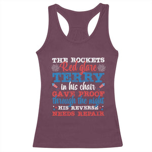 Funny The Rockets Red Glare Terry In His Chair His Reverse Needs Repair Racerback Tank Top 4th Of July Meme TS11 Maroon Print Your Wear