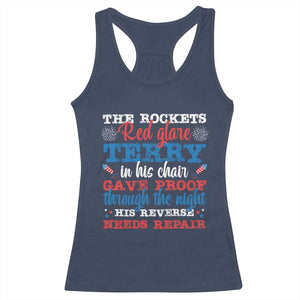 Funny The Rockets Red Glare Terry In His Chair His Reverse Needs Repair Racerback Tank Top 4th Of July Meme TS11 Navy Print Your Wear