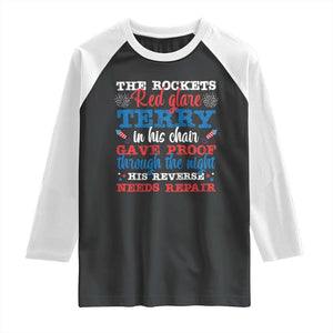 Funny The Rockets Red Glare Terry In His Chair His Reverse Needs Repair Raglan Shirt 4th Of July Meme TS11 Black White Print Your Wear