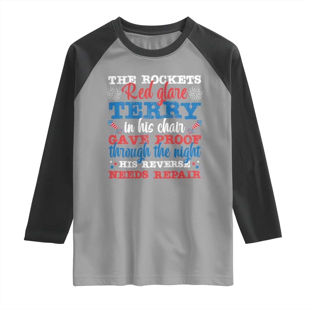 Funny The Rockets Red Glare Terry In His Chair His Reverse Needs Repair Raglan Shirt 4th Of July Meme TS11 Sport Gray Black Print Your Wear