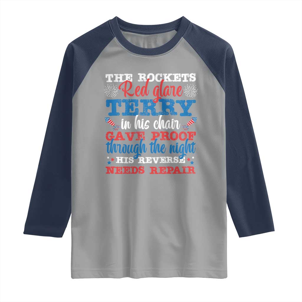 Funny The Rockets Red Glare Terry In His Chair His Reverse Needs Repair Raglan Shirt 4th Of July Meme TS11 Sport Gray Navy Print Your Wear