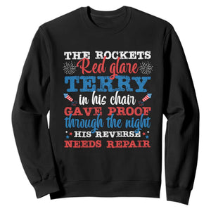 Funny The Rockets Red Glare Terry In His Chair His Reverse Needs Repair Sweatshirt 4th Of July Meme TS11 Black Print Your Wear