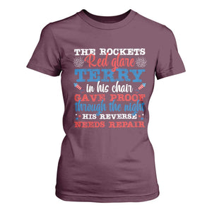 Funny The Rockets Red Glare Terry In His Chair His Reverse Needs Repair T Shirt For Women 4th Of July Meme TS11 Maroon Print Your Wear
