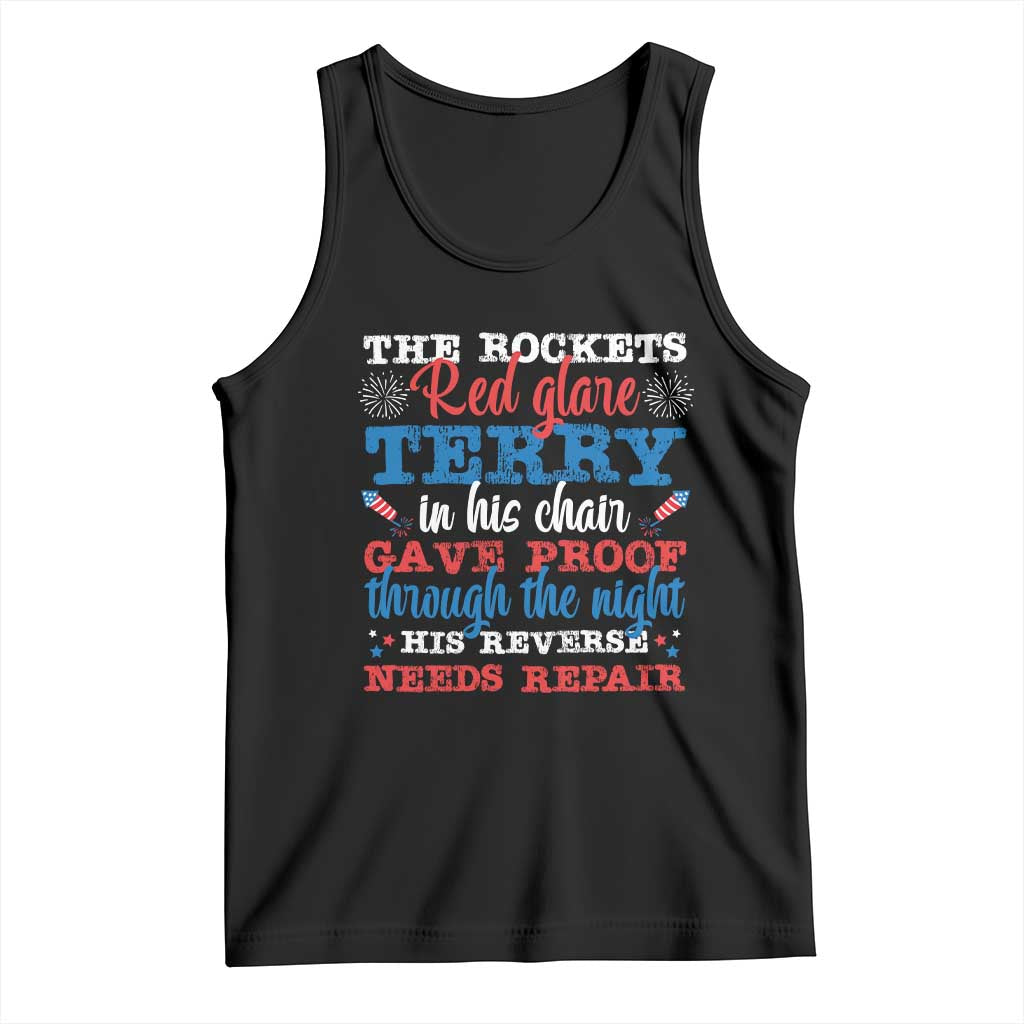 Funny The Rockets Red Glare Terry In His Chair His Reverse Needs Repair Tank Top 4th Of July Meme TS11 Black Print Your Wear