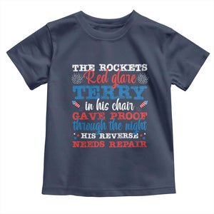 Funny The Rockets Red Glare Terry In His Chair His Reverse Needs Repair Toddler T Shirt 4th Of July Meme TS11 Navy Print Your Wear