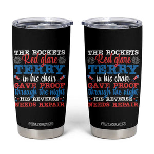 Funny The Rockets Red Glare Terry In His Chair His Reverse Needs Repair Tumbler Cup 4th Of July Meme TS11 Black Print Your Wear