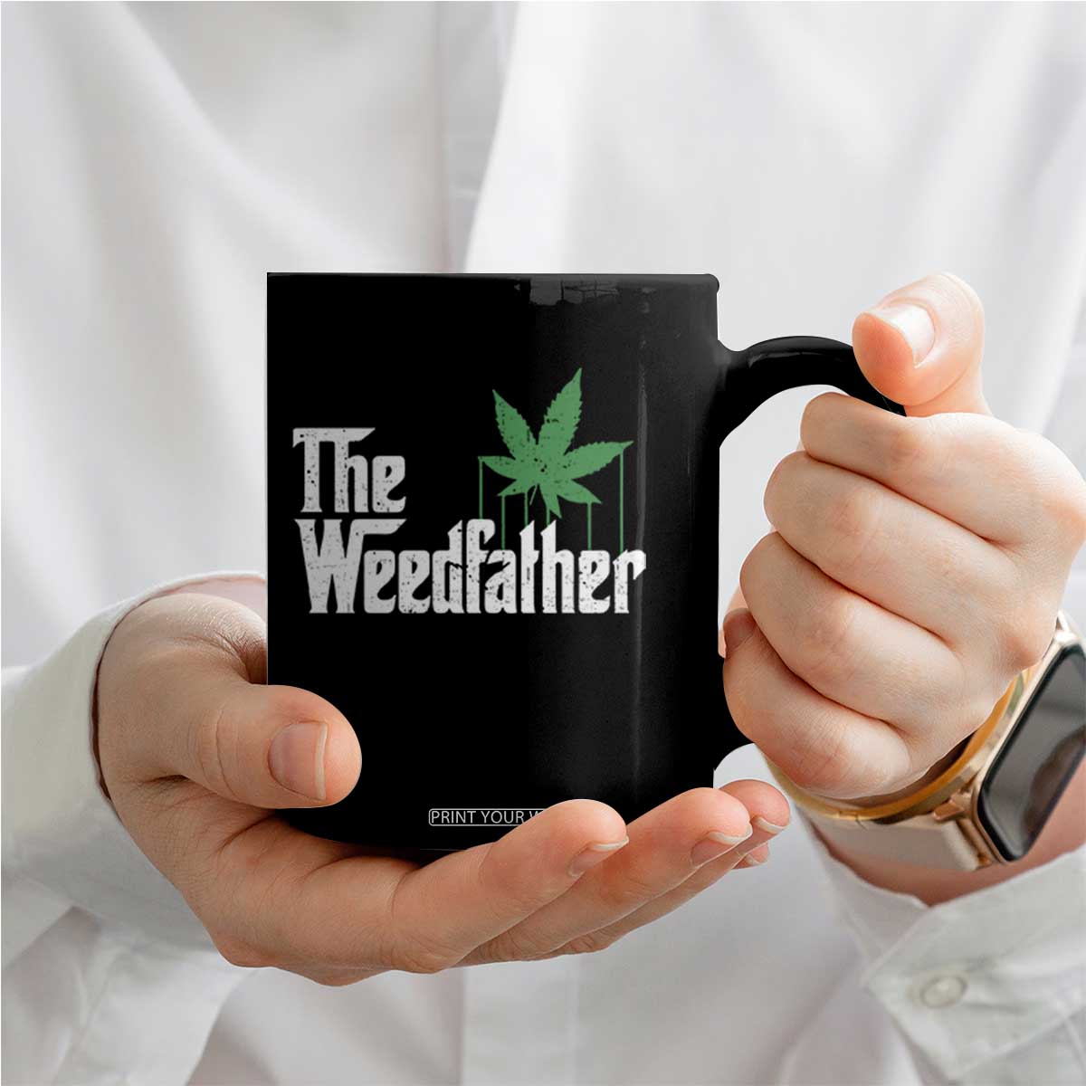 Funny The Weedfather Coffee Mug Marijuana Stoner Dad Fathers Day TS11 Print Your Wear