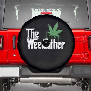 Funny The Weedfather Spare Tire Cover Marijuana Stoner Dad Fathers Day TS11 Black Print Your Wear
