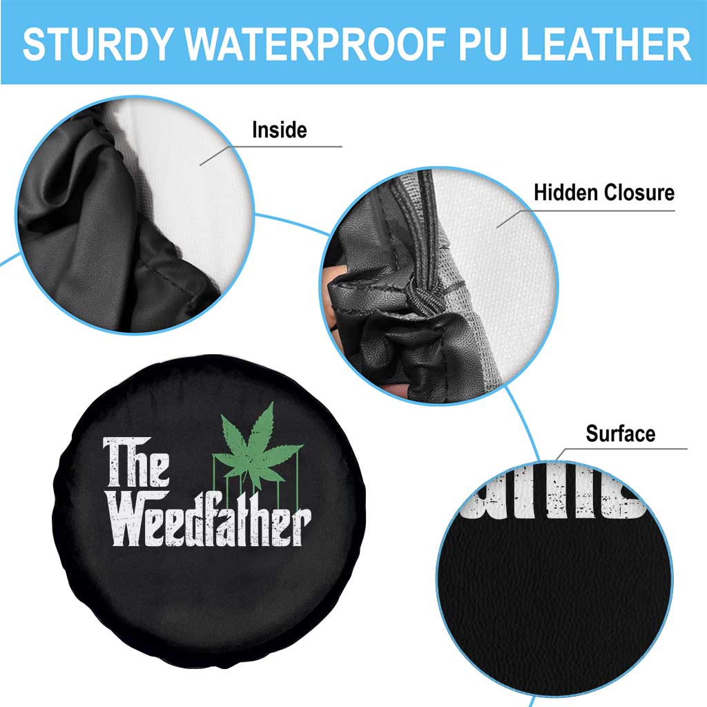 Funny The Weedfather Spare Tire Cover Marijuana Stoner Dad Fathers Day TS11 Print Your Wear