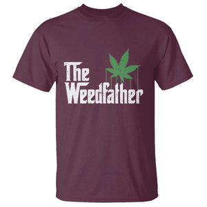 Funny The Weedfather T Shirt Marijuana Stoner Dad Fathers Day TS11 Maroon Print Your Wear