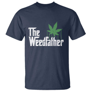 Funny The Weedfather T Shirt Marijuana Stoner Dad Fathers Day TS11 Navy Print Your Wear