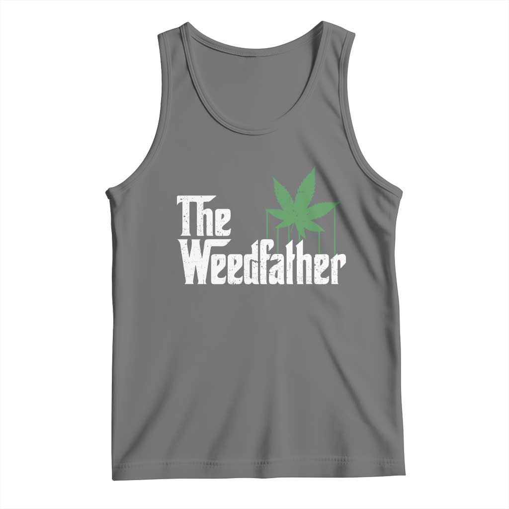 Funny The Weedfather Tank Top Marijuana Stoner Dad Fathers Day TS11 Black Heather Print Your Wear