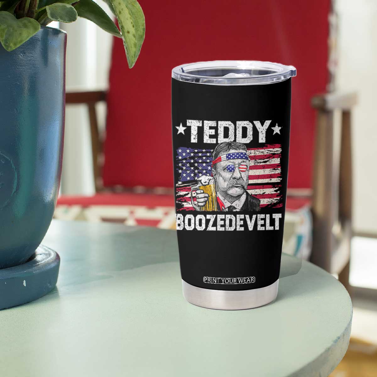 Funny Theodore Roosevelt 4th Of July Tumbler Cup Teddy Boozedevelt Drinking American Flag TS10 Print Your Wear