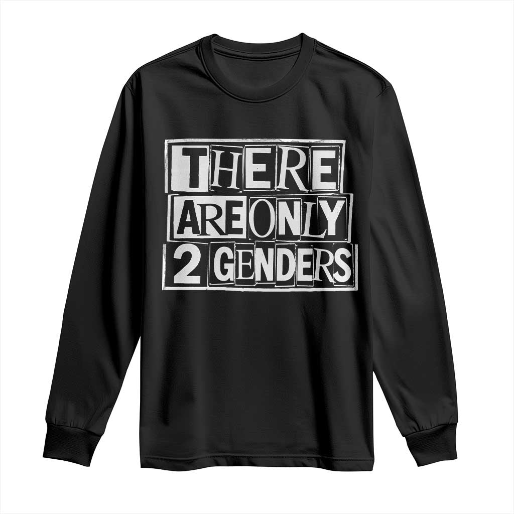 Funny There Are Only 2 Genders Male And Female Long Sleeve Shirt TS11 Black Print Your Wear