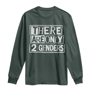 Funny There Are Only 2 Genders Male And Female Long Sleeve Shirt TS11 Dark Forest Green Print Your Wear
