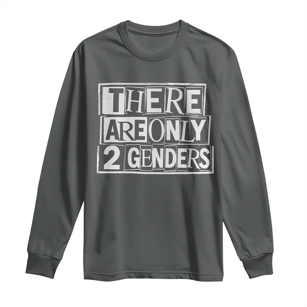 Funny There Are Only 2 Genders Male And Female Long Sleeve Shirt TS11 Dark Heather Print Your Wear